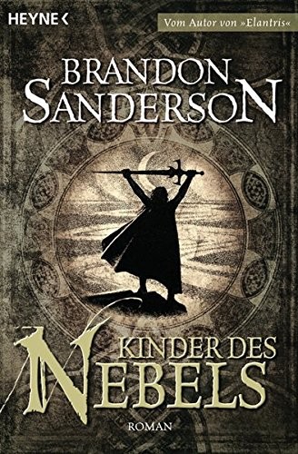 Brandon Sanderson: Kinder des Nebels (German language, 2010, Heyne)