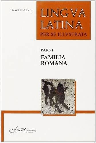 Hans H. Ørberg: Lingua Latina per se Illustrata, Pars I (Paperback, 2011, imusti, Focus)