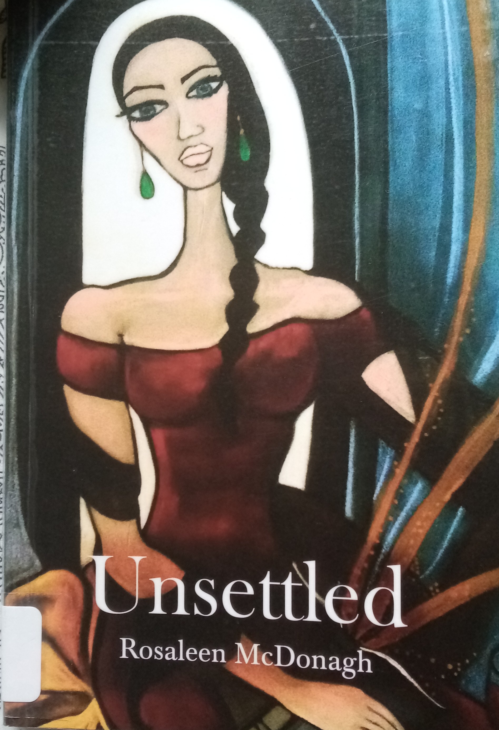 Rosaleen McDonagh: Unsettled (Paperback, english language, 2021, Skein Press)