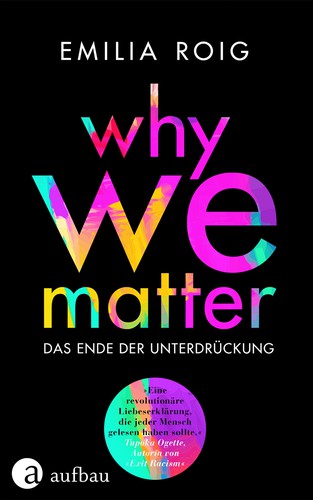 Why we matter (2021, Aufbau Verlag)