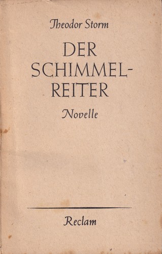 Theodor Storm: Der Schimmelreiter (German language, 1958, Philipp Reclam jun. Leipzig)