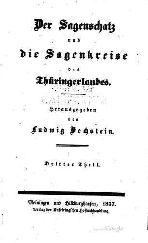 Ludwig Bechstein: Der Sagenschatz und die Sagenkreise des Thüringerlandes - Dritter Theil (German language, 1837, Verlag der Kesselringschen Hofbuchhandlung)