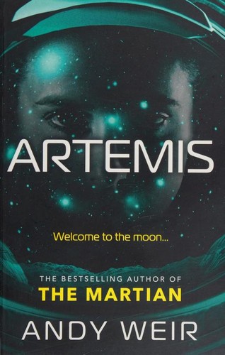 Andy Weir: Artemis (2017, Penguin Random House)