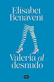 Elísabet Benavent: Valeria al desnudo (2020, Suma, SUMA)