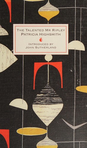 Sutherland, John, Patricia Highsmith: Talented Mr Ripley (2015, Little, Brown Book Group Limited)