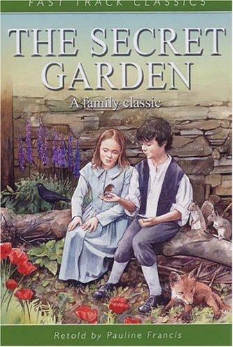 Frances Hodgson Burnett, Pauline Francis: The Secret Garden (Fast Track Classics) (2003, Evans Brothers, Limited)