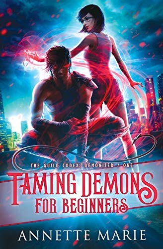Annette Marie: Taming Demons for Beginners (Paperback, 2019, Dark Owl Fantasy Inc.)