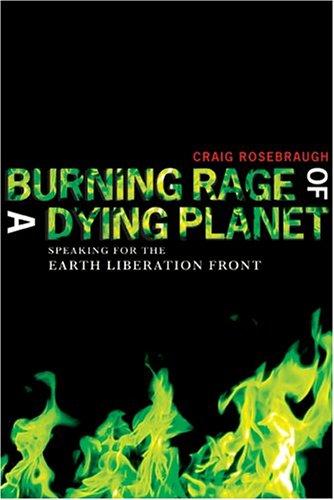 Craig Rosebraugh: Burning Rage of a Dying Planet (Paperback, 2004, Lantern Books)