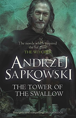 Andrzej Sapkowski: The Tower of the Swallow (2017, Victor Gollancz Ltd)