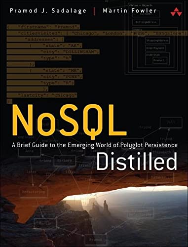 Martin Fowler, Pramod J. Sadalage: NoSQL distilled (Paperback, 2013, Addison-Wesley)
