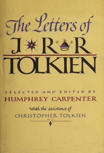 J.R.R. Tolkien: The letters of J.R.R. Tolkien (1981, Houghton Mifflin)