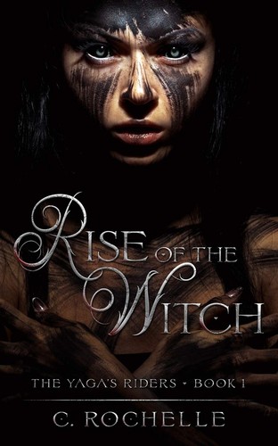 C. Rochelle: Rise of the Witch (Paperback, 2021, Independently Published)