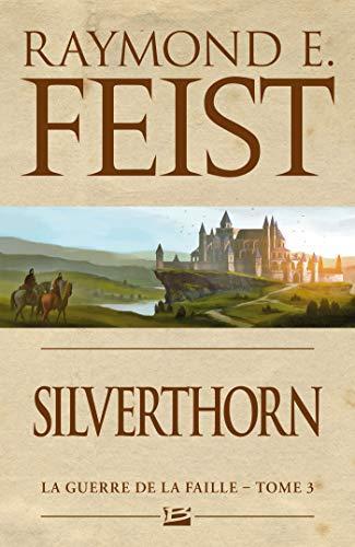 Raymond E. Feist: Silverthorn (French language, 2014, Bragelonne)