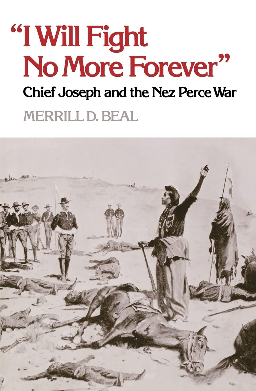 Merrill D. Beal: "I will fight no more forever" (1963, University of Washington Press)