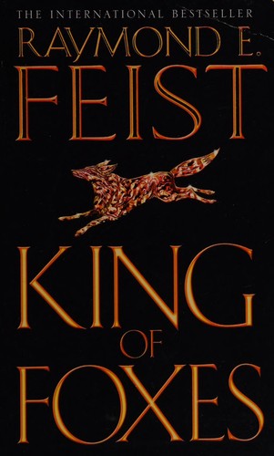 Raymond E. Feist: King of foxes (2003, Voyager)