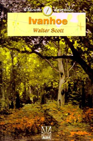 Sir Walter Scott: Ivanhoe (Spanish Language Edition) (Paperback, Spanish language, 1999, iUniverse.com)