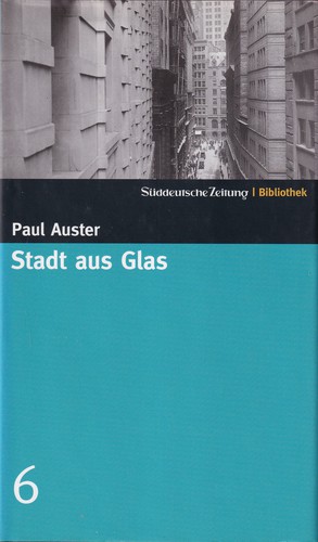 Paul Auster: Stadt aus Glas (Hardcover, German language, 2004, Süddeutsche Zeitung GmbH)