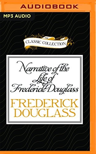 Frederick Douglass, Walter Covell: Narrative of the Life of Frederick Douglass (AudiobookFormat, 2017, The Classic Collection, Classic Collection)