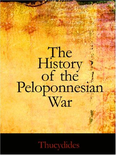 Thucydides: The History of the Peloponnesian War (Large Print Edition) (Paperback, 2006, BiblioBazaar)