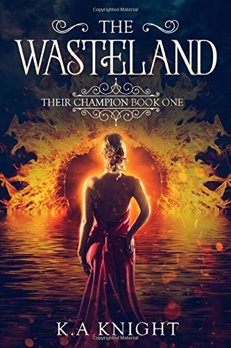 K.A. Knight: The Wasteland (Paperback, 2018, Independently published)