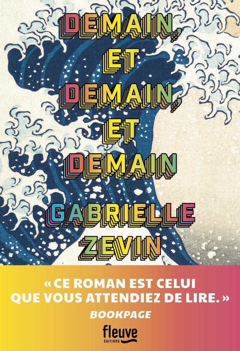 Gabrielle Zevin: Demain, et demain, et demain (French language, 2023, Fleuve noir)