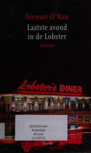 Stewart O'Nan: Laatste avond in de Lobster (Dutch language, 2010, Cossee)