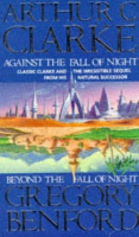 Arthur C. Clarke, Gregory Benford: Against the Fall of Night (Paperback, 1992, Orbit)