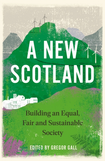 Gregor Gall: A New Scotland (Paperback, 2022, Pluto Books)