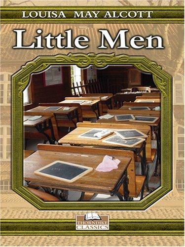 Louisa May Alcott: Little Men (2005, Thorndike Press)