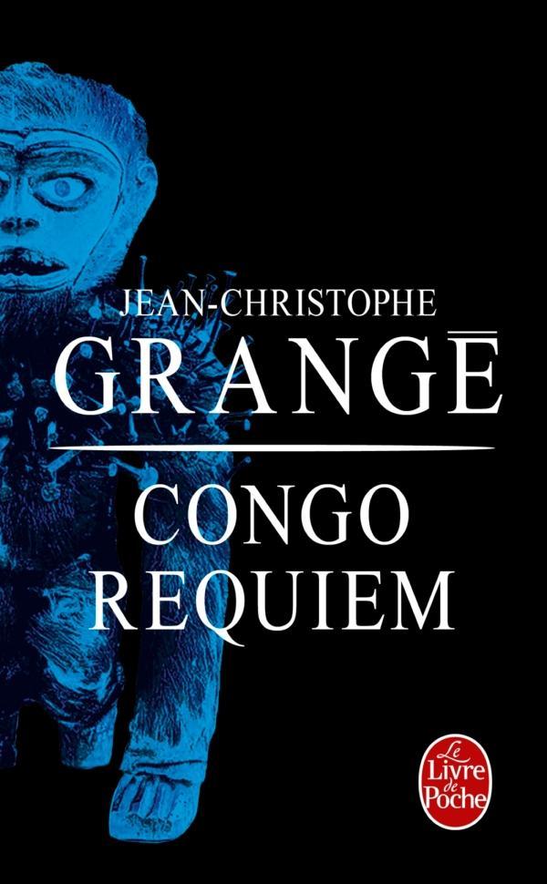 Jean-Christophe Grangé: Congo requiem (French language, 2017)
