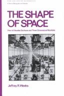 Jeffrey R. Weeks: The shape of space (1985, M. Dekker)