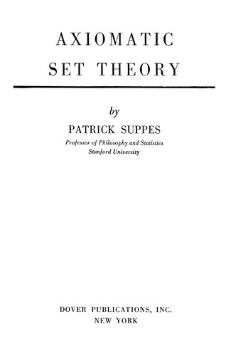 Patrick Suppes: Axiomatic set theory (1962, Dover Publications, Distributed by Constable)