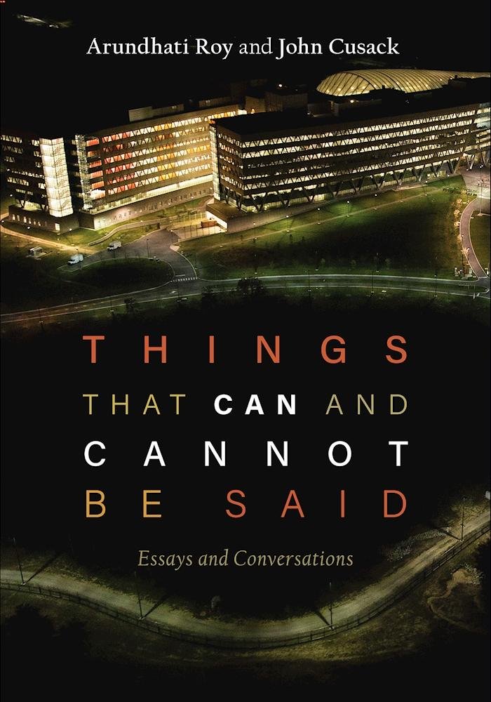 Arundhati Roy: Things That Can and Cannot be Said (2016)