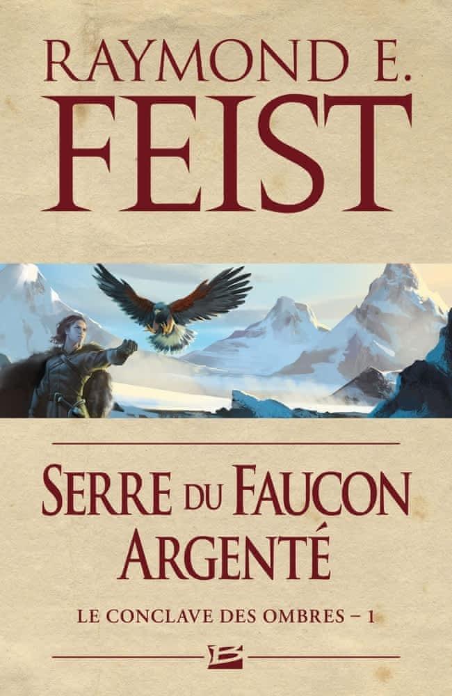 Raymond E. Feist: Serre du faucon argenté (French language, 2016, Bragelonne)