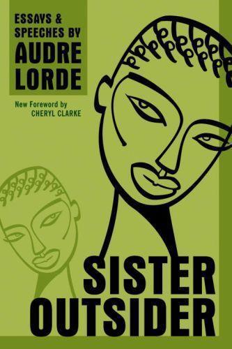 Audre Lorde: Sister Outsider: Essays and Speeches