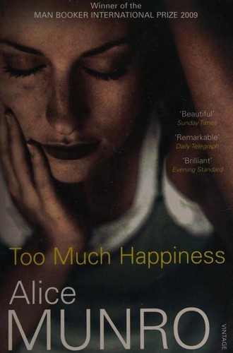 Alice Munro: Too Much Happiness (2010, Penguin Random House)