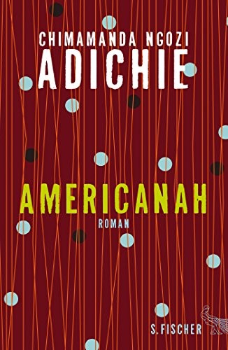 Chimamanda Ngozi Adichie: Americanah (Hardcover, 2014, FISCHER, S.)