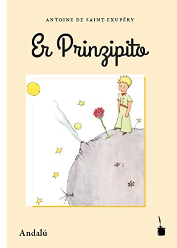 Antoine de Saint-Exupéry: Er Prinzipito (Paperback, Andalú language, 2016, Tintenfass)