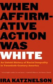 Ira Katznelson: When Affirmative Action Was White (2006, W. W. Norton)