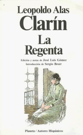 Leopoldo Alas: LA Regenta (Paperback, 1995, Planeta Pub Corp)