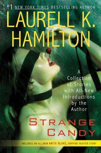 Laurell K. Hamilton: Strange Candy (Anita Blake, Vampire Hunter #0.5) (2006)