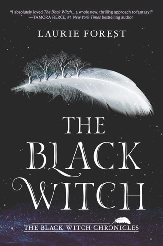 Laurie Forest: The Black Witch (Paperback, 2018, Harlequin Teen)