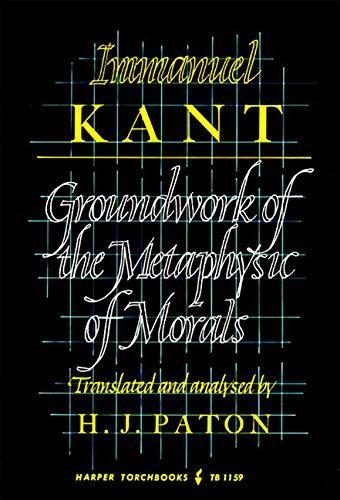 Immanuel Kant: Groundwork of the metaphysic of morals (1964)
