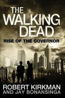 Robert Kirkman, Jay R. Bonansinga: The walking dead : rise of the Governor