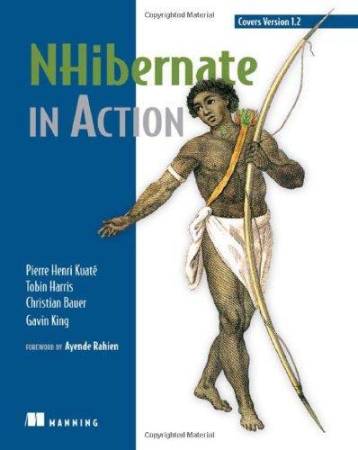 Pierre Henri Kuaté, Christian Bauer, Gavin King, Tobin Harris: NHibernate in Action (2009)