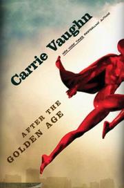 Carrie Vaughn: After the Golden Age (2011, Tor)