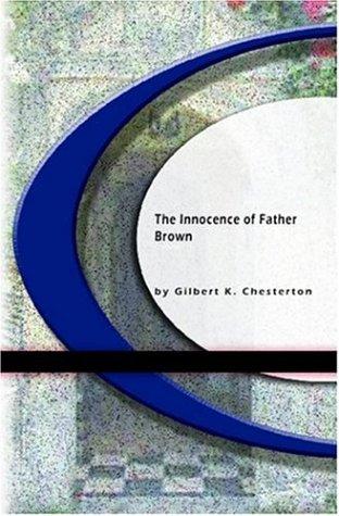 G. K. Chesterton: The Innocence of Father Brown (Paperback, 2004, BookSurge Classics)