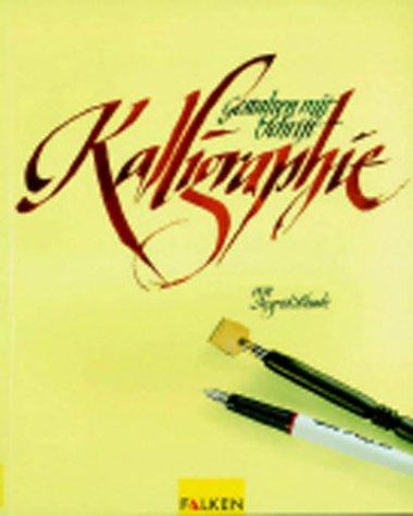 Ingrid Schade: Kalligraphie. Gestalten mit Schrift. (Paperback, 1990, Falken)