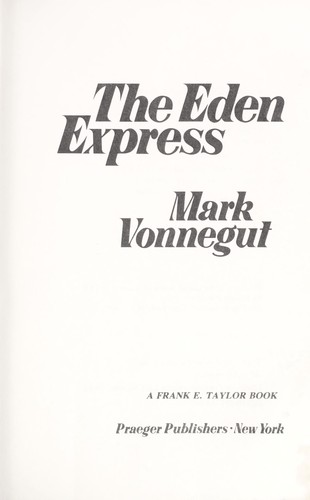 Mark Vonnegut: The Eden Express (Hardcover, 1984, Holt Rinehart & Winston)