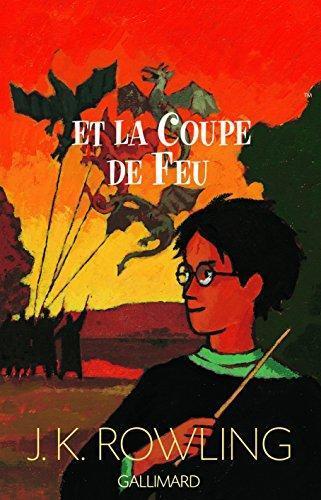 J. K. Rowling: Harry Potter et la Coupe de Feu (Paperback, French language, 2000, Gallimard)